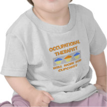 Occup Therapeut… arbeitet für kleine Kuchen Shirts