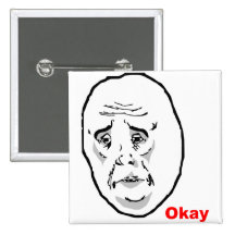 OkayTyp-Raserei-Gesicht Meme Button