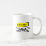 Onkologe-… härtester Job, den Sie überhaupt Liebe  Tasse