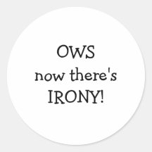 OWS jetzt dort ist IRONIE! Runde Sticker