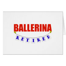 PENSIONIERTE BALLERINA GRUßKARTE