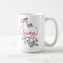 Personalisierte Frau Always Right Mug Kaffeehaferl