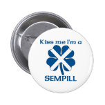 Personalisierte Scottish küssen mich, den ich Semp Anstecknadelbuttons