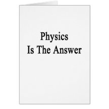Physik ist die Antwort Karte
