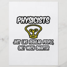 Physiker-… regelmäßige Leute, nur intelligenter Bedruckte Flyer