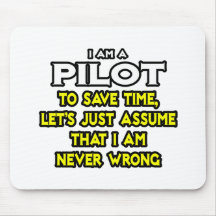 Pilot… nehmen an, dass ich nie falsch bin mauspad