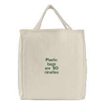 "Plastiktaschen sind SO Neunzigerjahre!" Tasche
