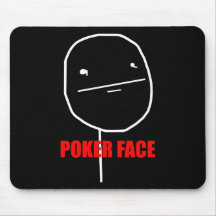 Poker-Gesicht Mousepad