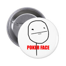 Poker-Gesicht - Pinback Knopf Button