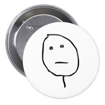 Poker-Gesichts-Raserei-Gesicht Meme Anstecknadelbutton