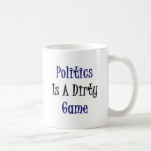 Politik ist ein schmutziges Spiel Kaffee Tasse