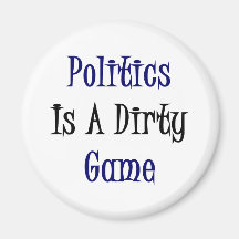 Politik ist ein schmutziges Spiel Kühlschrankmagnet