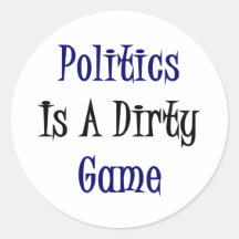 Politik ist ein schmutziges Spiel Runde Aufkleber