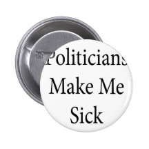 Politiker machen mich krank anstecknadelbutton