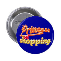 Prinzessin des Einkaufens Button