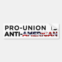 Pro-Gewerkschaft ist Anti-Amerikanisch Autosticker