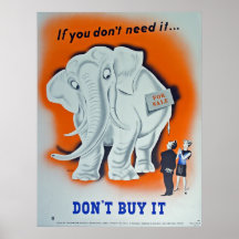 Propaganda-Plakat "wenn Sie benötigen es nicht… "