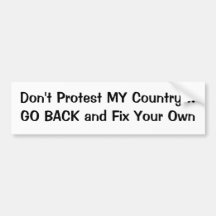 Protestieren Sie nicht MEIN Land… GEHEN ZURÜCK und Auto Sticker