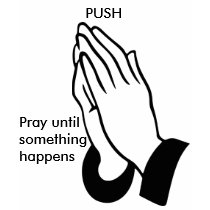 PUSH - Pray until something happens Tshirts