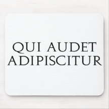 Qui Audet Adipiscitur Mousepad