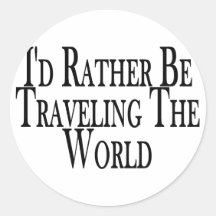 Reisen eher die Welt Runde Aufkleber