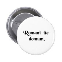 Römer gehen nach Hause Button
