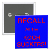 RUFEN SIE ALLE KOCH SAUGER ZURÜCK! ANSTECKNADELBUTTONS