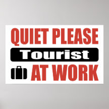 Ruhe-bitte Tourist bei der Arbeit Plakatdruck