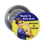 Sarah Palin bereit, Hintern zu treten! Abstimmung  Anstecknadelbuttons