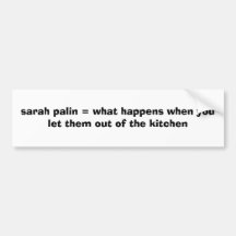 Sarah palin =, was geschieht, wenn Sie sie ou… las Auto Aufkleber