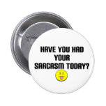 Sarkasmus Anstecknadelbuttons