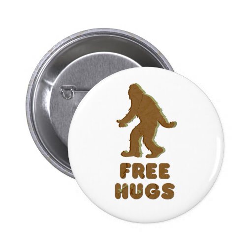 SASQUATCH - GEBEN SIE UMARMUNGEN FREI ANSTECKNADELBUTTON