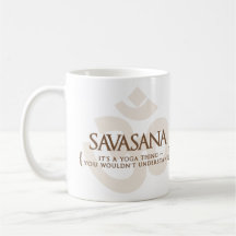 Savasana ist es eine Yoga-Sache, die Sie nicht ver Kaffeehaferl
