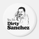 SCHMUTZIGES SANCHEZ 4 KÜHLSCHRANKMAGNET