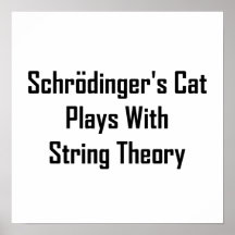 Schrodingers Katzen-Spiele mit Schnur-Theorie Posterdrucke