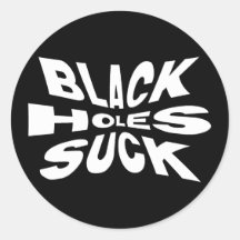 Schwarze Löcher sind zum Kotzen Sticker