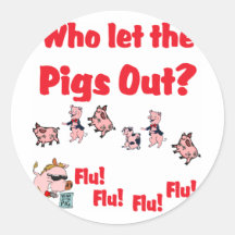 Schwein-Grippe - wer ließ die SCHWEINE HERAUS?  Gr Stickers