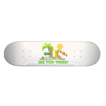 See You At The Beach Custom Skateboard