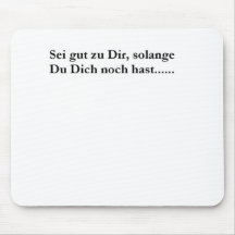 Sei Darm zu Dir ...... Mousepads