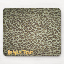 Seien Sie heute wild Mousepad
