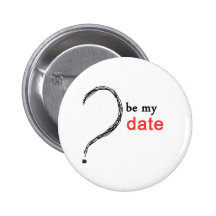 SEIEN SIE MEIN DATUM ANSTECKNADELBUTTONS