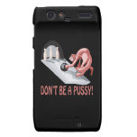 Seien Sie nicht ein Pussy 1 Droid RAZR Hülle