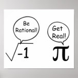 Seien Sie rational, erhalten Sie wirklich! Posterdrucke