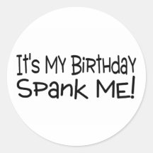 Sein mein Geburtstag verprügeln mich Runder Aufkleber