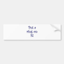 Setzen Sie einen Ring auf ihn! Auto Sticker