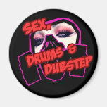 Sex-Trommeln und DUBSTEP Kühlschrankmagnet