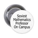 Sexyster Mathematik-Professor On Campus Anstecknadelbutton