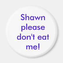 Shawn bitte essen mich nicht! magnete