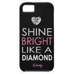 Shine hell wie ein Diamant - personalisiert iPhone 5 Schutzhüllen