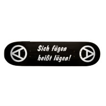 Sich fügen heißt lügen! Skateboard Personalisierte Decks